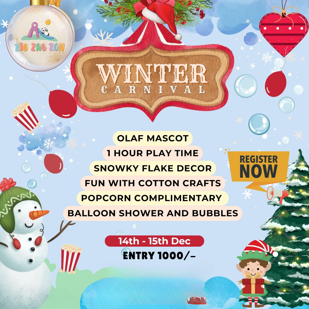 Winter Carnival By Zig Zag Zoh Indoor Play Area (14-15-Dec) | Opposite Dt Mega Mall Gurgaon