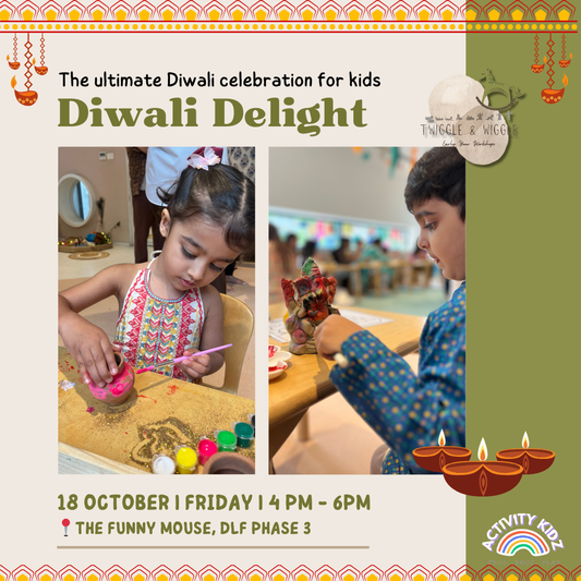 Diwali Delights by Twiggle and Wiggle | Near Ambience Mall Gurgaon - ActivityKidz