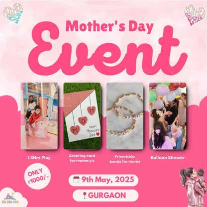 Mother's Day Event at Zig Zag Zoh (9-May) | Opposite Dt Mega Mall DLF Phase 1 Gurgaon